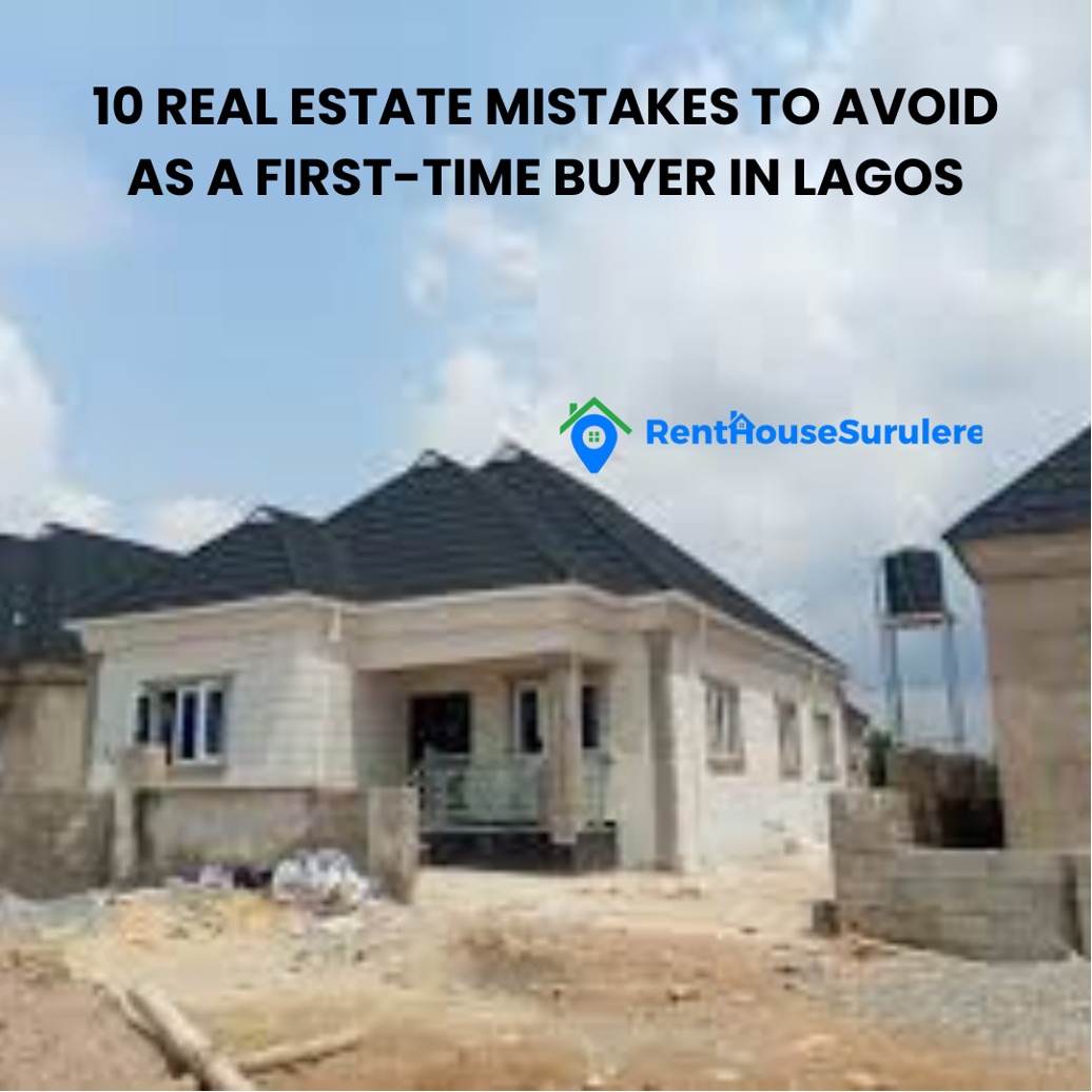 Real Estate Mistakes to Avoid as a First-Time Buyer in Lagos