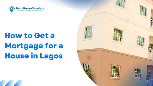 How to Get House Mortgage in Lagos